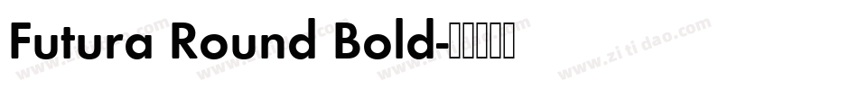 Futura Round Bold字体转换